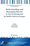 Understanding and managing threats to the environment in South Eastern Europe