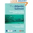 The Atlantic Salmon: Genetics, Conservation and Management by Eric Verspoor, Lee Stradmeyer, and Jennifer L. Nielsen