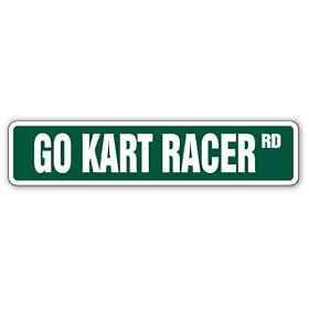 GO KART RACER -Street Sign- go-karts racing parts frame