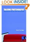 Talking Photography:  Viewpoints on the Art, Craft and Business