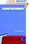Talking Photography:  Viewpoints on the Art, Craft and Business
