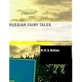russian fairy tales a choice collection of muscovite folk lore