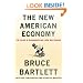 The New American Economy: The Failure of Reaganomics and a New Way Forward