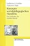 Konzepte sozialp�dagogischen Handelns: Ein Leitfaden f�r soziale Berufe (Edition Sozial)
