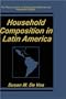 Household Composition in Latin America (The Springer Series on Demographic Methods and Population Analysis)