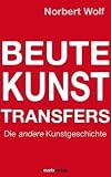 Produkt-Bild: Beute-Kunst-Transfers: Die andere Kunstgeschichte