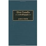 Elvis Costello: A Bio-Bibliography (Bio-Bibliographies in Music) book cover