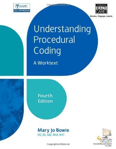 Understanding Procedural Coding: A Worktext (with Cengage EncoderPro.com Demo Printed Access Card) by Bowie, Mary Jo (2014) Spiral-bound