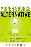 The Open Source Alternative: Understanding Risks and Leveraging Opportunities