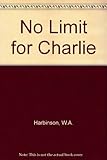 No limit for Charlie