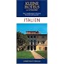 Kleine Hotels mit Charme. Italien: Von unabh�ngigen Testern besucht und gepr�ft