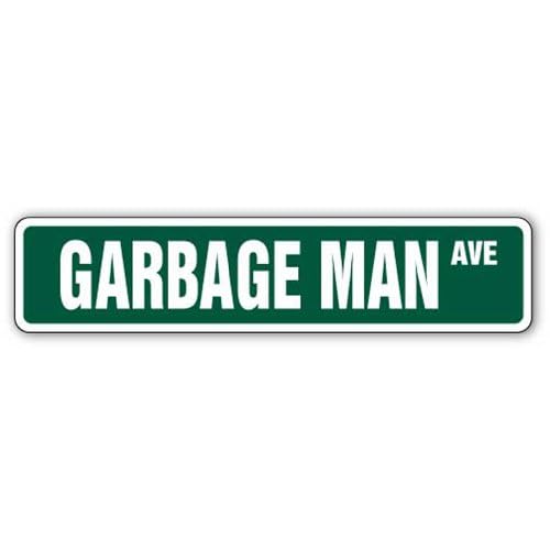 GARBAGE MAN -Street Sign- trash truck signs funny gift