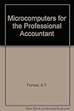 Microcomputers for the professional accountant