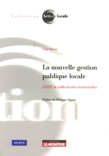 La nouvelle gestion publique locale : LOLF et collectivités territoriales