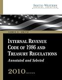 South-Western Federal Taxation: Internal Revenue Code of 1986 and Treasury Regulations, Annotated and Selected 2010 (with Checkpoint 6-month Printed Access Card)
