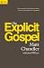 The Explicit Gospel