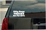 Silly Boys Trucks Are For Girls Vinyl Decal - White Window Sticker