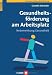 Gesundheitsförderung am Arbeitsplatz: Nebenwirkung Gesundheit
