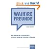 Wa(h)re Freunde: Wie sich unsere Beziehungen in sozialen Online-Netzwerken ver�ndern