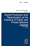 Social production and reproduction at the interface of public and private spheres