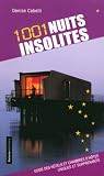 1001 Nuits insolites : Guide des hôtels et chambres d hôtes uniques et surprenants