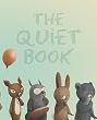 The Quiet Book   [QUIET BK] [Library Binding]