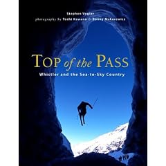 Top of the Pass: Whistler and the Sea-To-Sky Country