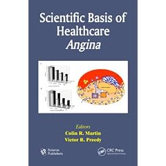 Scientific Basis of Healthcare: Angina by Colin R. Martin and Victor R. Preedy