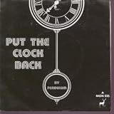 PUT THE CLOCK BACK 7 INCH (7