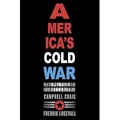America's Cold War: The Politics of Insecurity