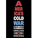 America's Cold War: The Politics of Insecurity