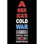 America's Cold War: The Politics of Insecurity