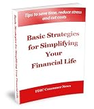 Basic Strategies for Organizing and Simplifying Your Financial Life - Tips to save time, reduce stress and cut costs