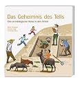 Produkt-Bild: Das Geheimnis des Tells: Eine arch&auml;ologische Reise in den Orient