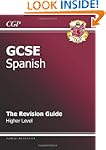 GCSE Spanish Revision Guide - Higher...