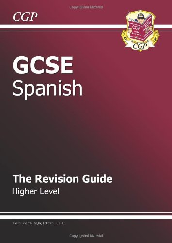GCSE Spanish Revision Guide - Higher (Gcse Modern Languages)