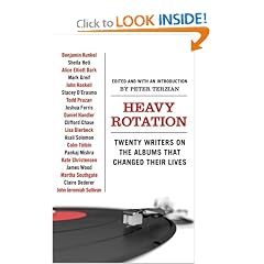 Heavy Rotation: Twenty Writers on the Albums That Changed Their Lives