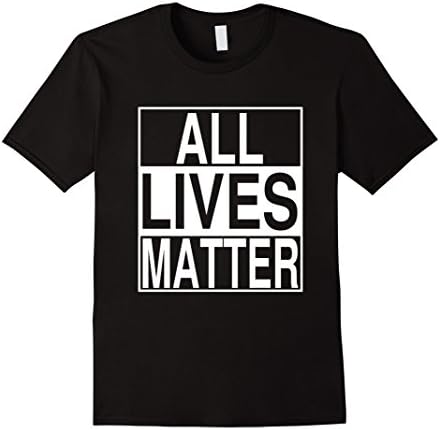 Men's Political Protest T-Shirts - All Lives Matter Tee Large Black