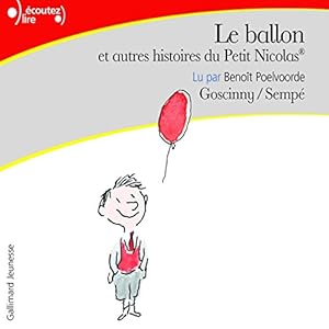 Le ballon, et autres histoires du Petit Nicolas | Livre audio