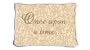 Once Upon a Time Pillow - 9 x 13 Pillow