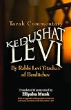 Kedushat Levi: Torah Commentary by Rabbi Levi Yitzchak of Berditchev