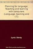 Planning for language : teaching and learning with computers