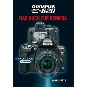Olympus E-620: Das Buch zur Kamera