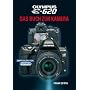 Olympus E-620: Das Buch zur Kamera