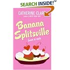 Banana Splitsville by  Catherine Clark