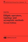 Elliptic Operators, Topology, and Asymptotic Methods, Second Edition (Research Notes in Mathematics Series)