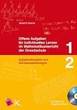 Offene Aufgaben f&uuml;r individuelles Lernen im Mathematikunterricht der Grundschule 1 und 2: Aufgabenbeispiele und Sch&uuml;lerbearbeitungen CD-ROM mit Aufgabenbl&auml;ttern - Renate Rasch