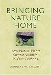 Bringing Nature Home: How Native Plants Sustain Wildlife in Our Gardens