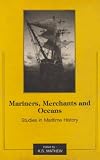 Mariners, Merchants and Oceans: Studies in Maritime History