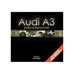 Audi A3: Der Weg zur Vollausstattung